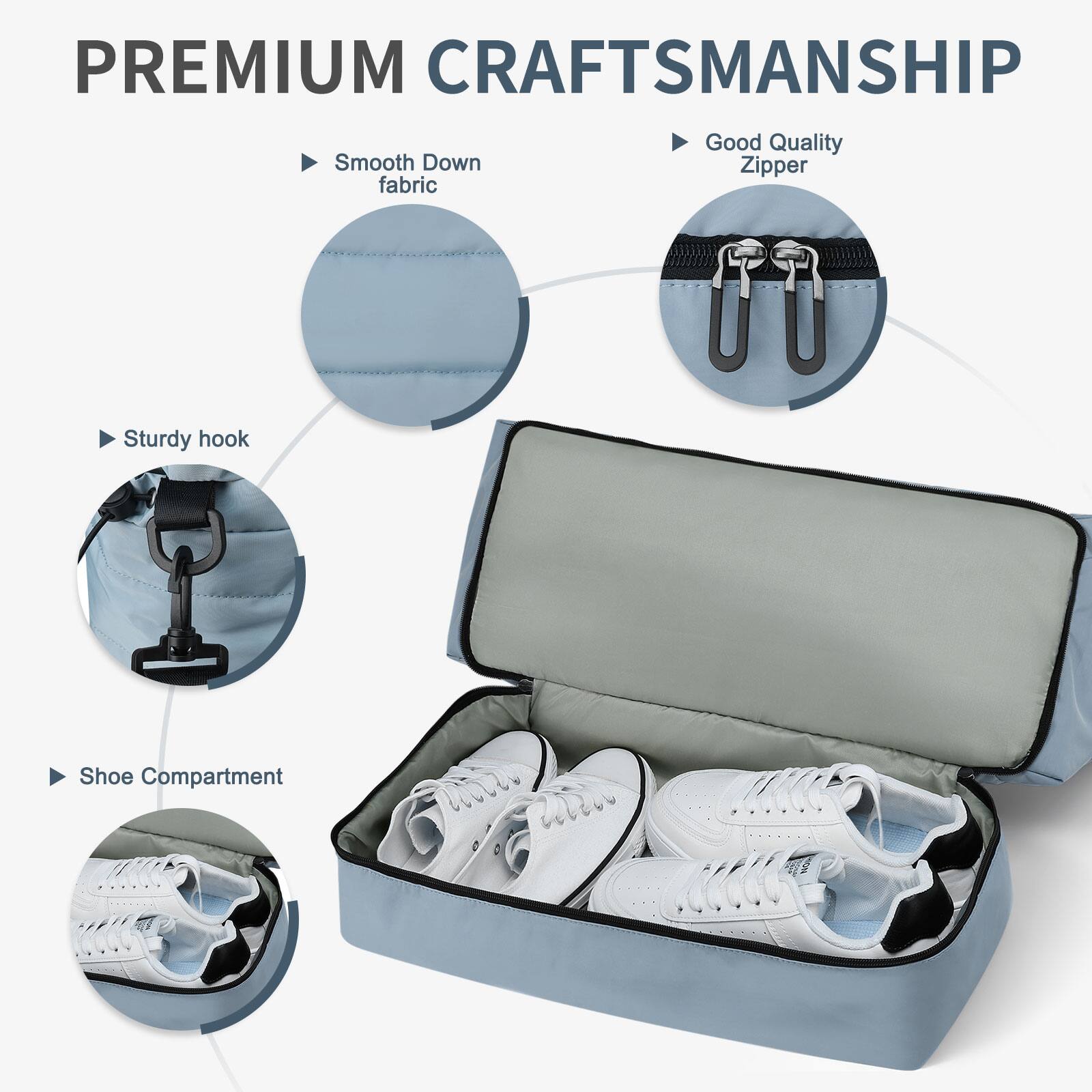 PREMIUM CRAFTSMANSHIP

- Smooth Down fabric
- Good Quality Zipper
- Sturdy hook
- Shoe Compartment