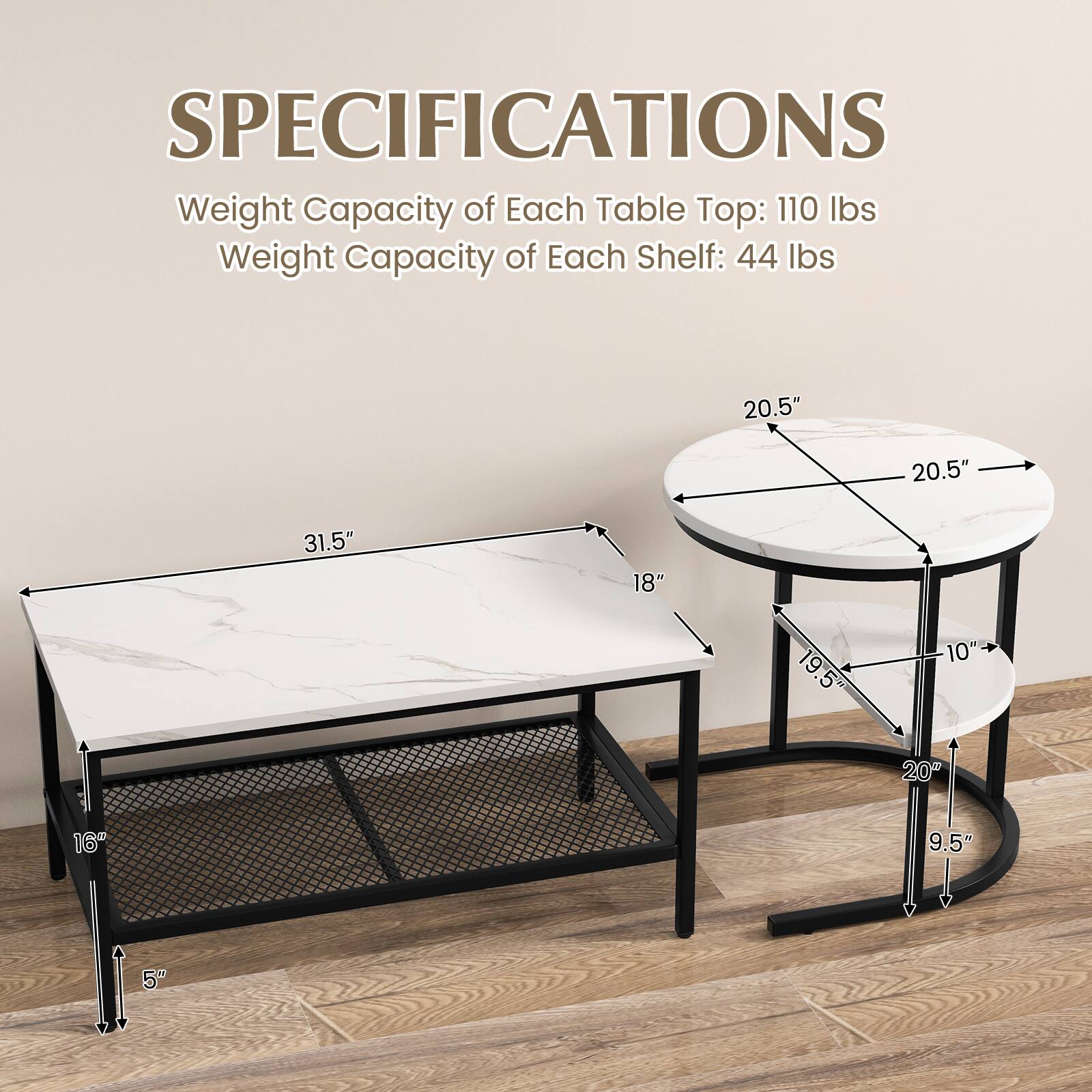 Specifications:
Weight Capacity of Each Table Top: 110 lbs
Weight Capacity of Each Shelf: 44 lbs
Dimensions:
20.5" x 20.5" x 31.5"
18" x 19.5" x 19"
10" x 20" x 16"
9.5" x 5"