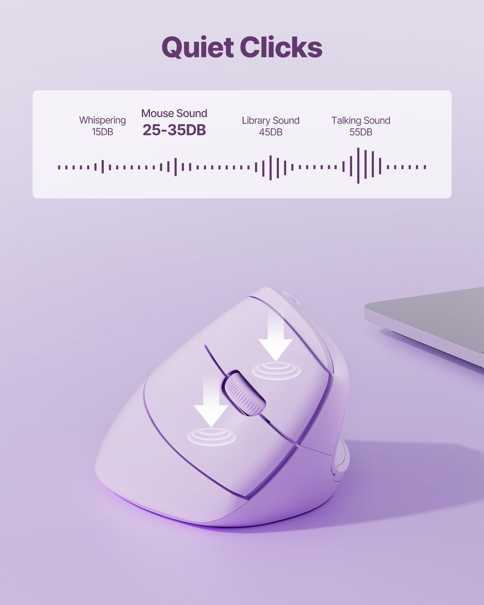 Quiet Clicks

Whispering 15DB  
Mouse Sound 25-35DB  
Library Sound 45DB  
Talking Sound 55DB