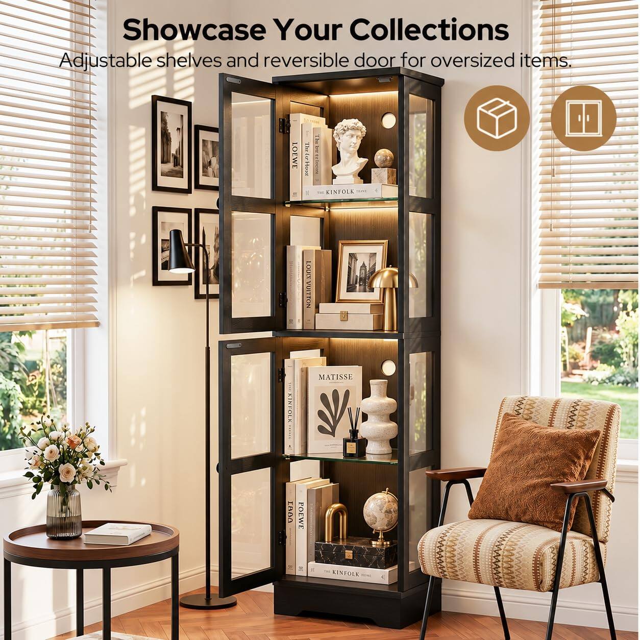 Showcase Your Collections  
Adjustable shelves and reversible door for oversized items.  

LOEWE  
The How  
The PERIUM KINFOLK  
....XINFOLK 1800  
POEWE  
LOUIS VUITTON MATISSE  
DV  
THE KINFOLK