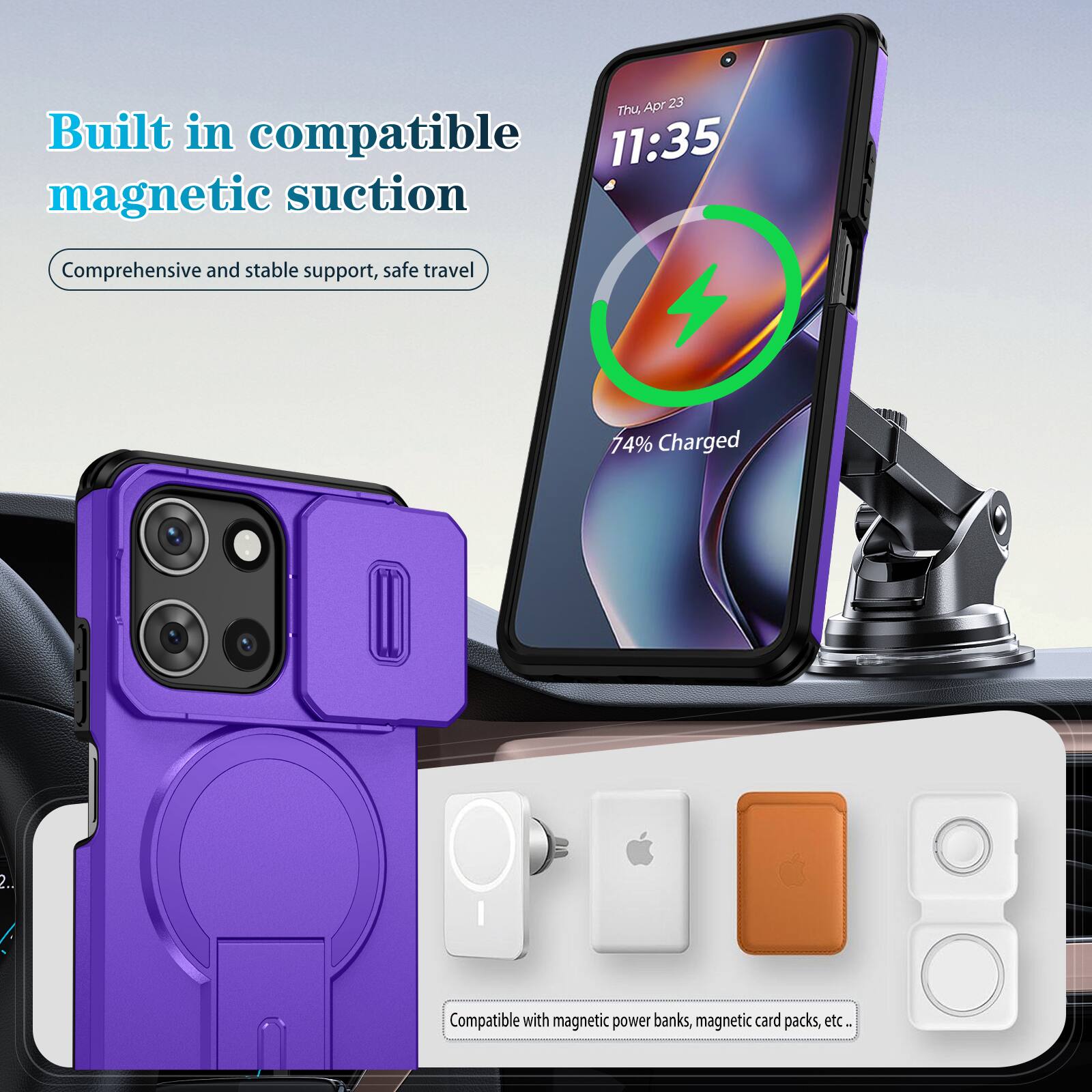 Apr 23 Thu 11:35 Built in compatible magnetic suction Comprehensive and stable support, safe travel 74% Charged 2. Compatible with magnetic power banks, magnetic card packs, etc.