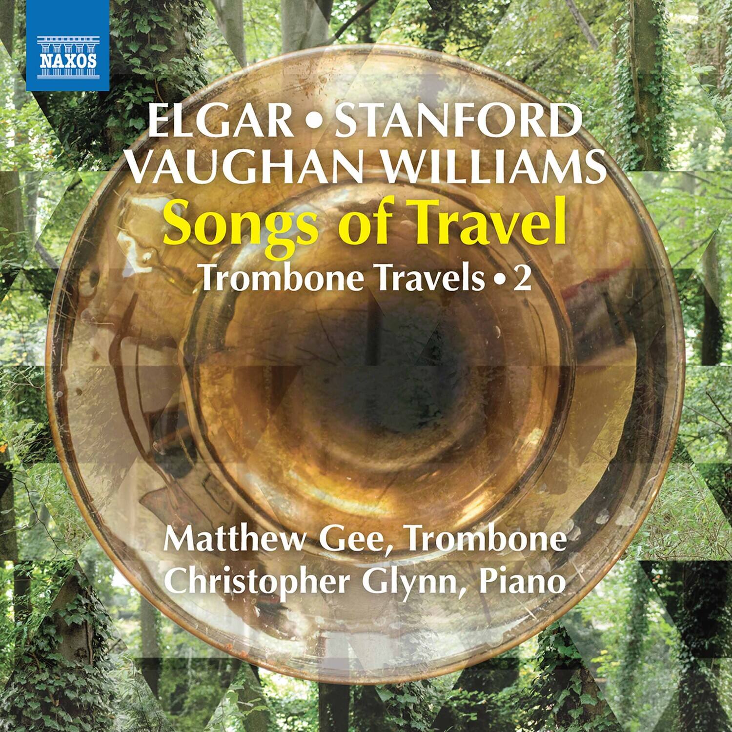 NAXOS

ELGAR • STANFORD  
VAUGHAN WILLIAMS  
Songs of Travel  
Trombone Travels • 2

Matthew Gee, Trombone  
Christopher Glynn, Piano