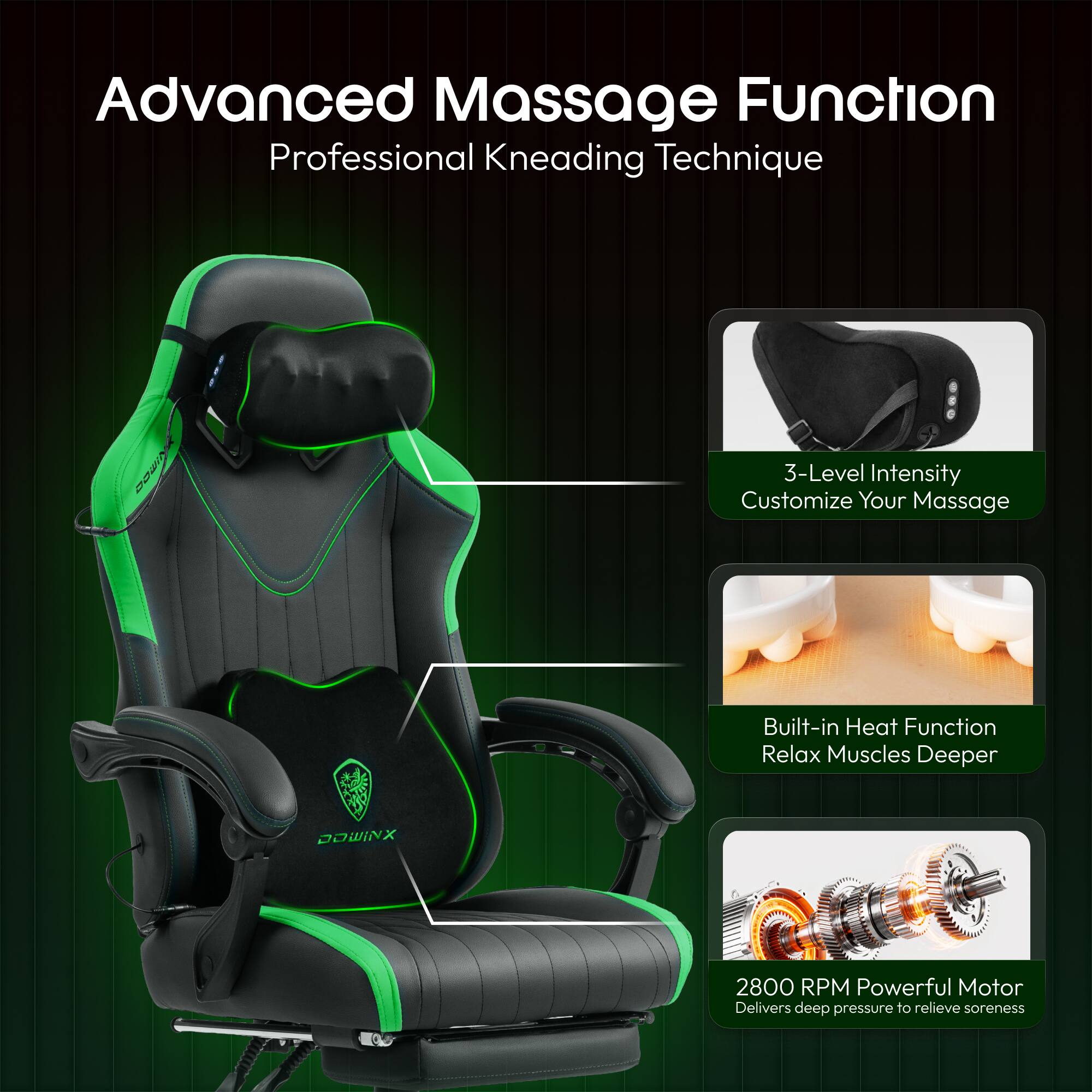 Advanced Massage Function  
Professional Kneading Technique  

3-Level Intensity  
Customize Your Massage  

Built-in Heat Function  
Relax Muscles Deeper  

2800 RPM Powerful Motor  
Delivers deep pressure to relieve soreness