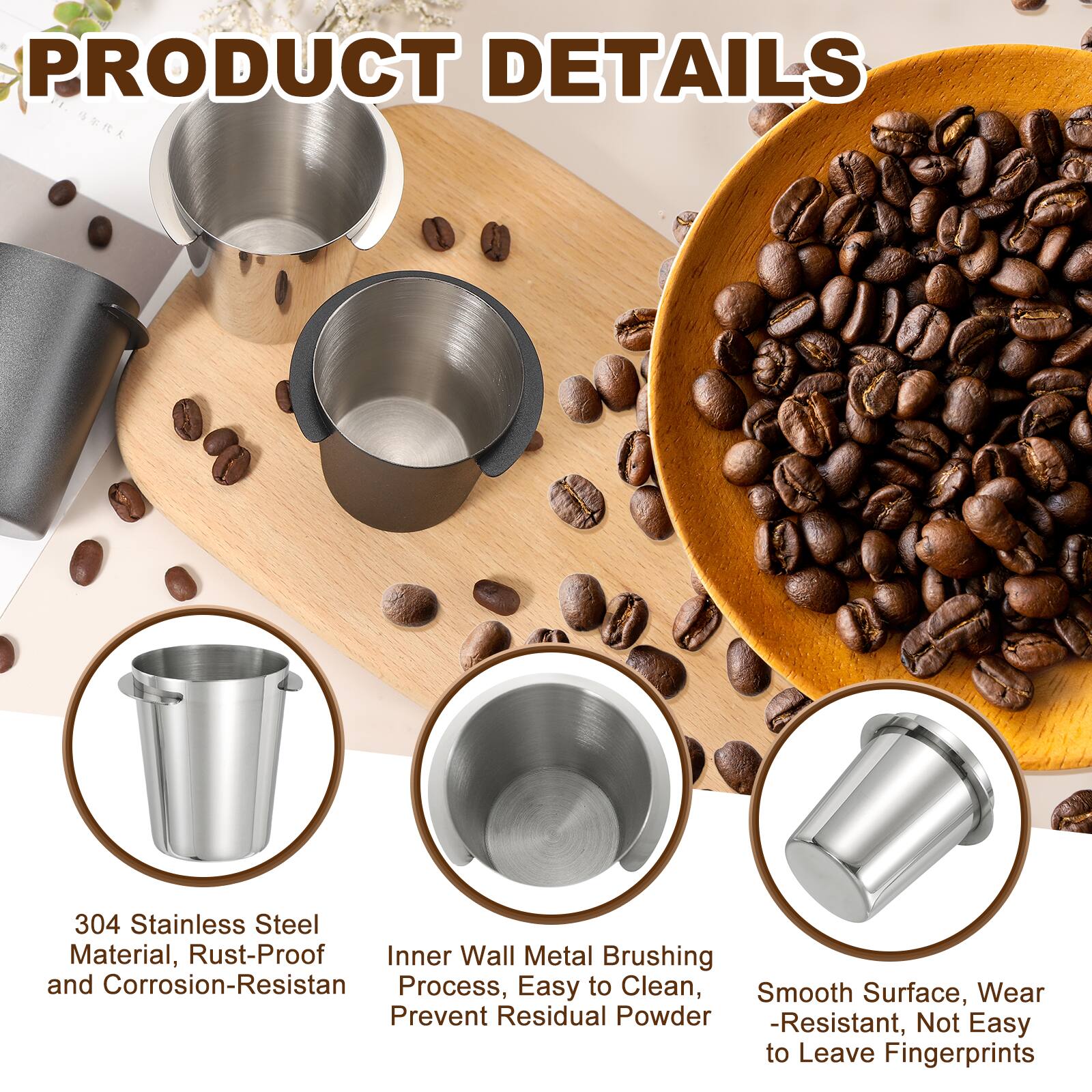 PRODUCT DETAILS

- 304 Stainless Steel Material, Rust-Proof
- Inner Wall Metal Brushing and Corrosion-Resistant Process, Easy to Clean, Prevent Residual Powder
- Smooth Surface, Wear-Resistant, Not Easy to Leave Fingerprints