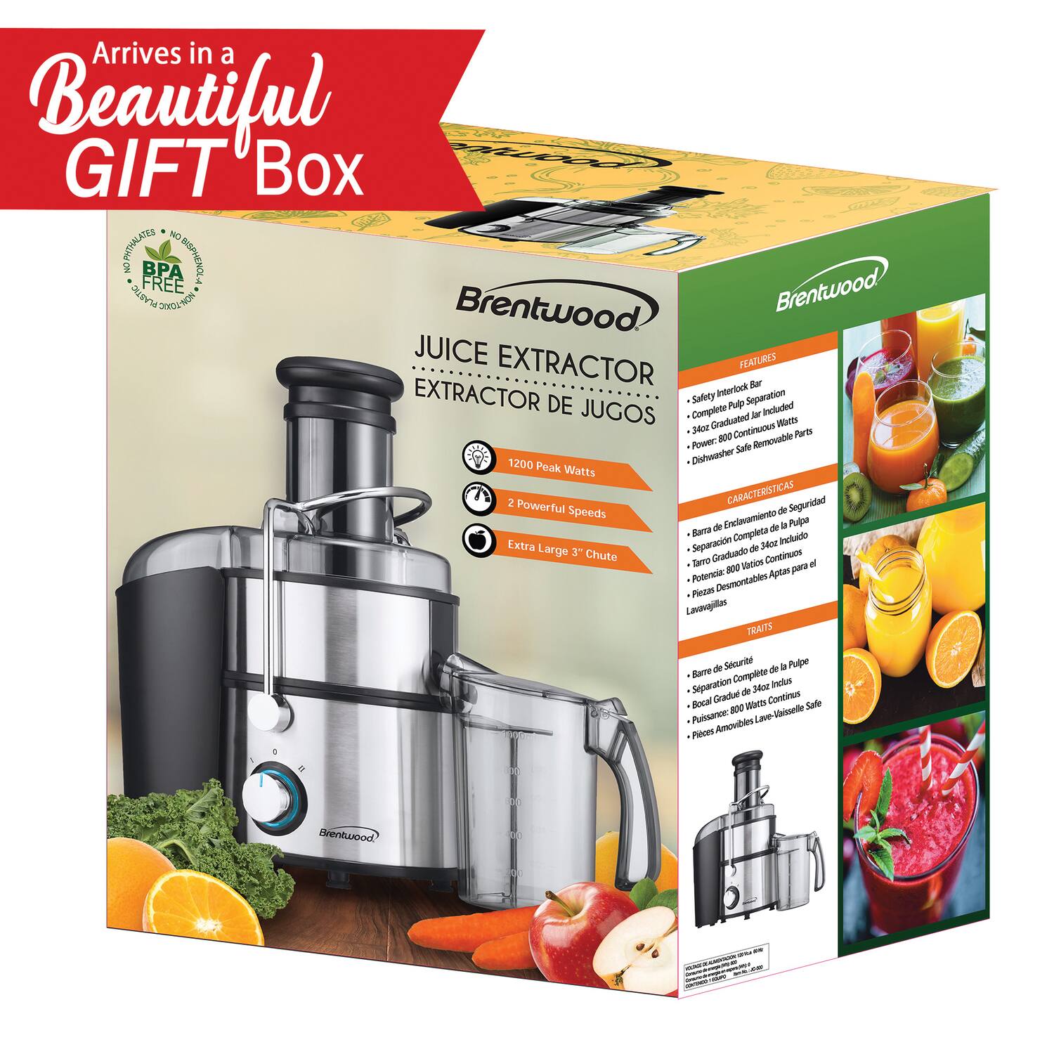 Arrives in a Beautiful GIFT Box  
NO SPRAYLATES  
BISPHENOL A BPA FREE  
Brentwood  
JUICE EXTRACTOR  
FEATURES  
- Safety Interlock  
- Complete Pulp Separation  
- Graduated Juice Container Included  
- Powerful 800 Watts  
- 2 Powerful Speeds  
- Large 3" Chute  
- Dishwasher Safe Removable Parts  

CARACTERÍSTICAS  
- Seguridad de Enclavamiento  
- Separación Completa de la Pulpa  
- Contenedor de Jugo Graduado Incluido  
- Potencia de 800 Watts  
- 2 Velocidades Potentes  
- Gran Bocal de 3"  
- Piezas Removibles Lavables a Máquina