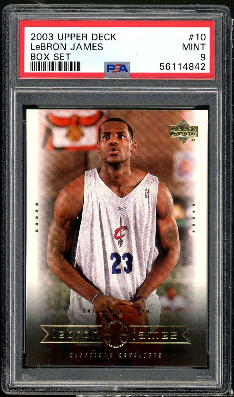 2003 UPPER DECK LeBRON JAMES BOX SET PSA #10 MINT 9 56114842 DXE PEXC 7 A 23 & ..... ONE DNNO HILIDON lebron amez CLBVELANC CAVALOBRS
