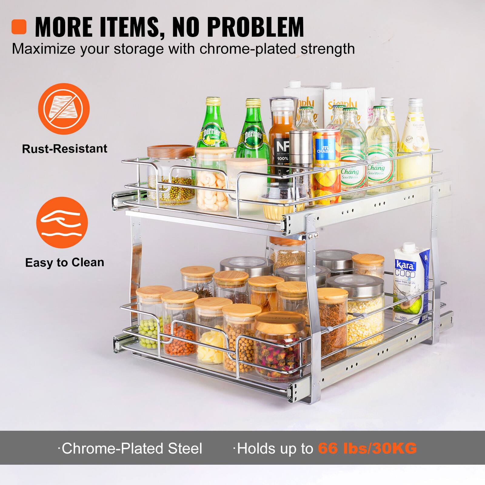 MORE ITEMS, NO PROBLEM  
Maximize your storage with chrome-plated strength  
Rust-Resistant  
Easy to Clean  
Chrome-Plated Steel  
Holds up to 66 lbs/30KG