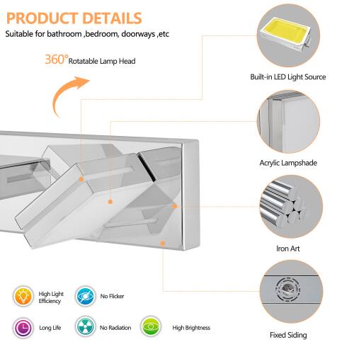 PRODUCT DETAILS  
Suitable for bathroom, bedroom, doorways, etc.  
360° Rotatable Lamp Head  
Built-in LED Light Source  
Acrylic Lampshade  
Iron Art  
High Light Efficiency  
No Flicker  
Long Life  
No Radiation  
High Brightness  
Fixed Siding