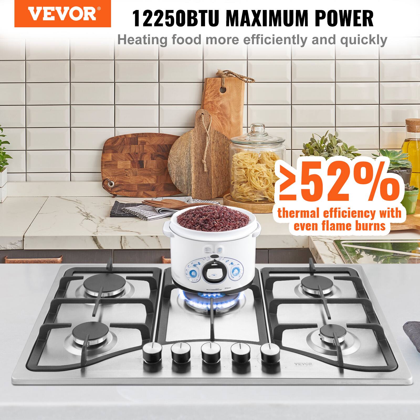 VEVOR

12250BTU MAXIMUM POWER  
Heating food more efficiently and quickly

≥52% thermal efficiency with even flame burns