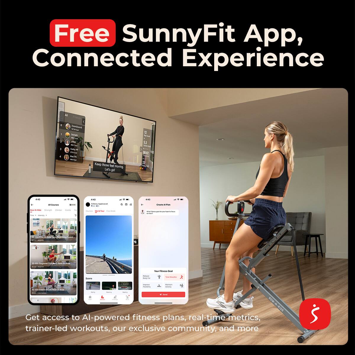 Free SunnyFit App, Connected Experience

Get access to AI-powered fitness plans, real-time metrics, trainer-led workouts, our exclusive community, and more