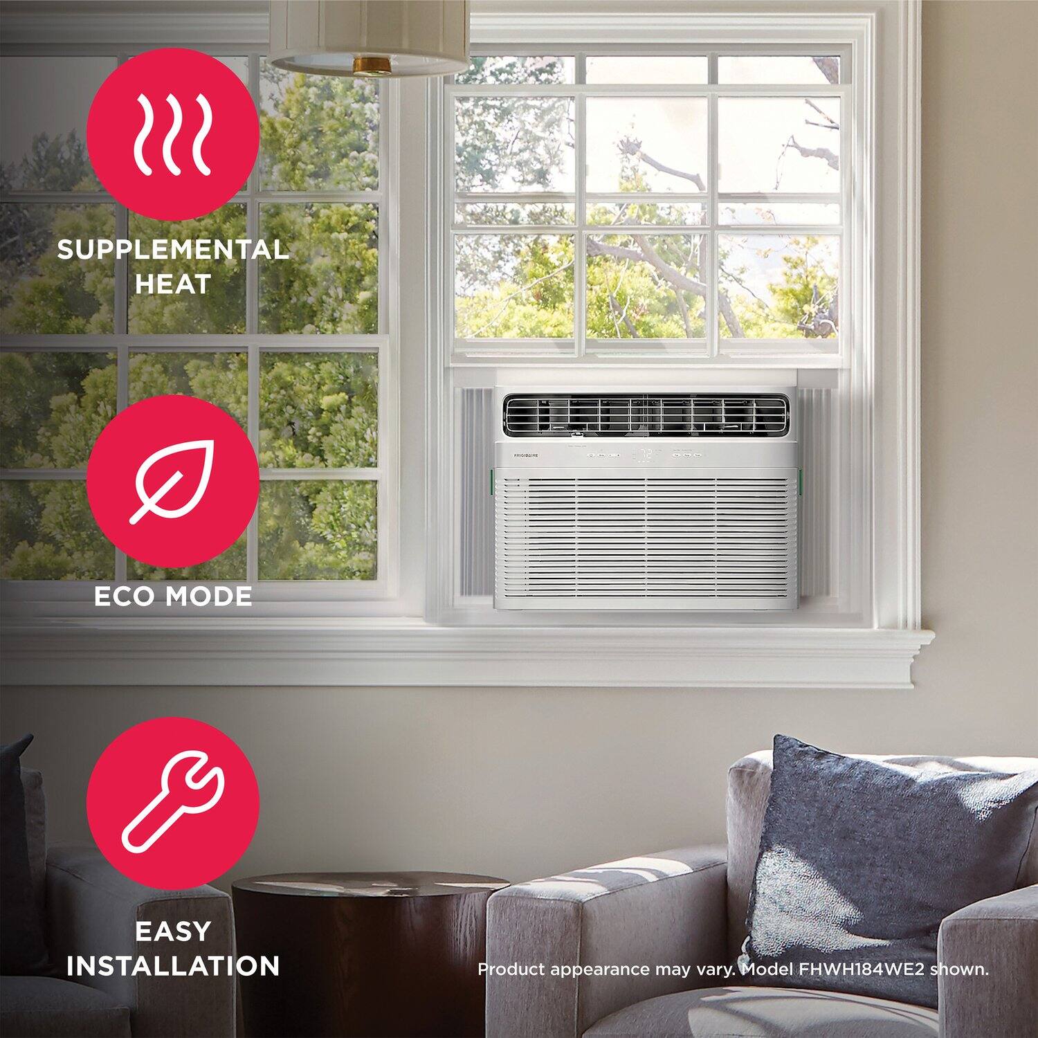SUPPLEMENTAL HEAT  
ECO MODE  
EASY INSTALLATION  

Product appearance may vary. Model FHW184WE2 shown.