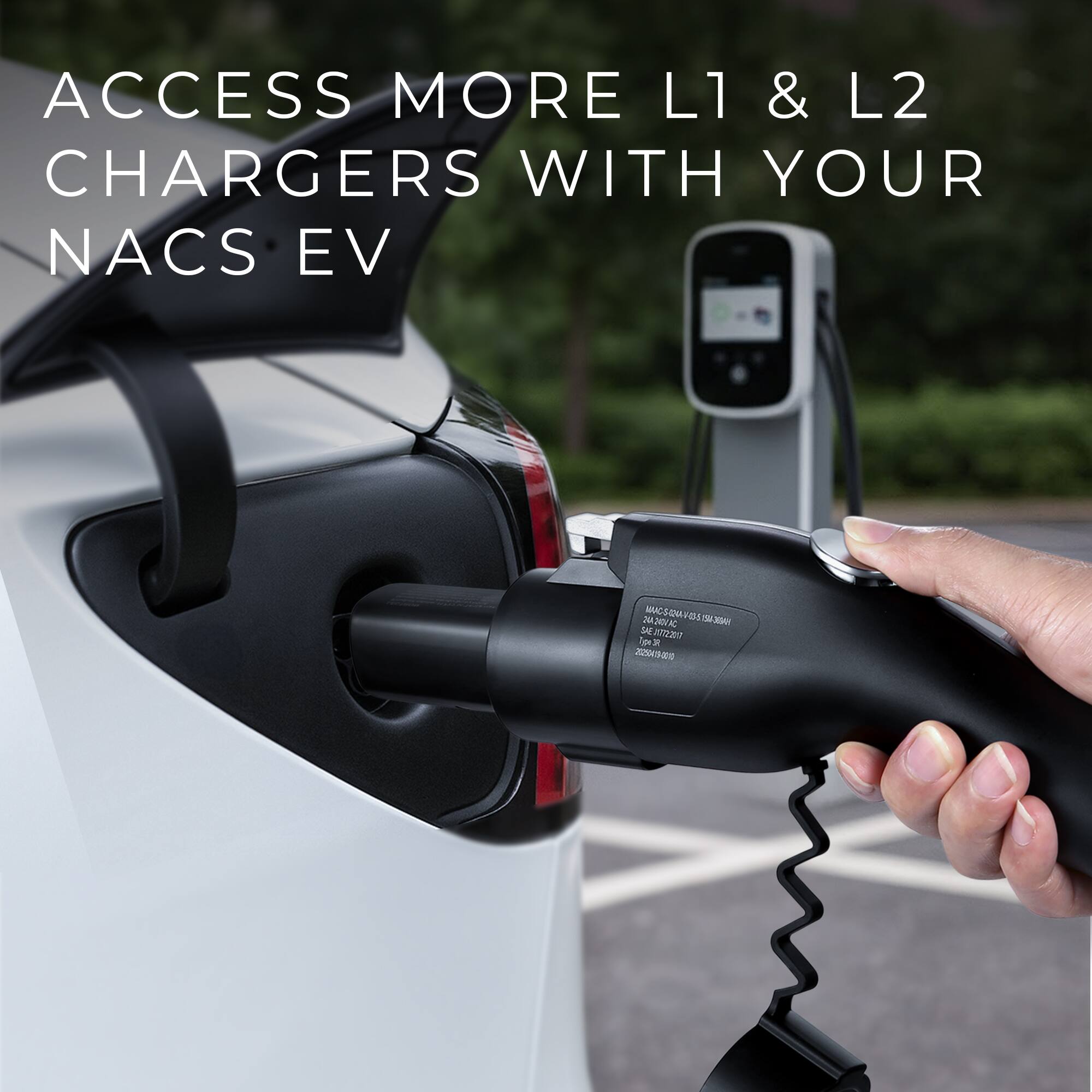 ACCESS MORE L1 & L2 CHARGERS WITH YOUR NACS EV