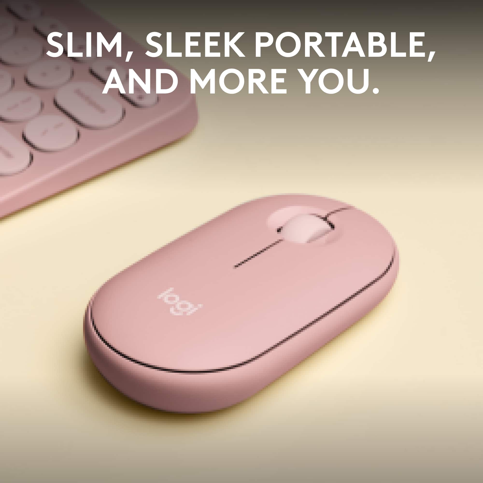 Slim, sleek, portable, and more you.