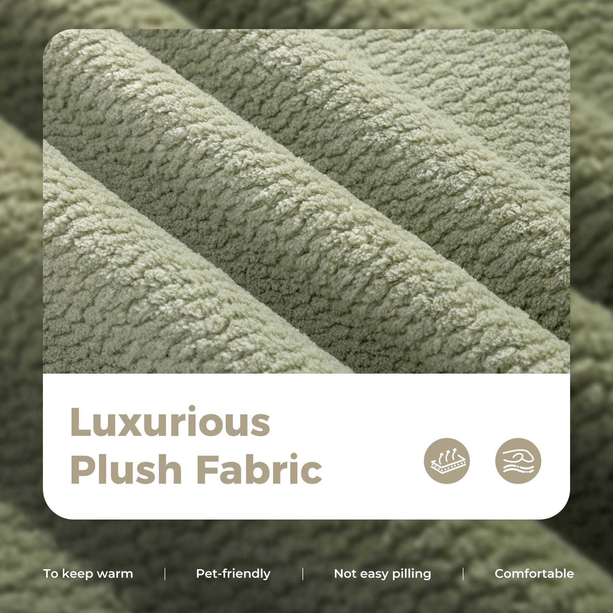 Luxurious Plush Fabric

- To keep warm
- Pet-friendly
- Not easy pilling
- Comfortable
