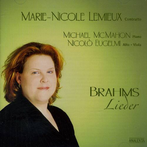 MARIE-NICOLE LEMIEUX  
Contralto  

MICHAEL MCMAHON  
Piano  

NICOLÒ EUGELMI  
Alto - Viola  

BRAHMS  
Lieder  

ANALEKTA