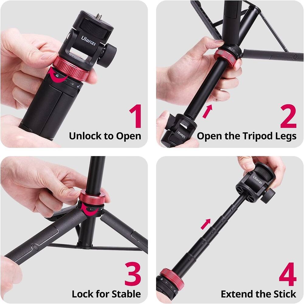 1. Unlock to Open  
2. Open the Tripod Legs  
3. Lock for Stable  
4. Extend the Stick