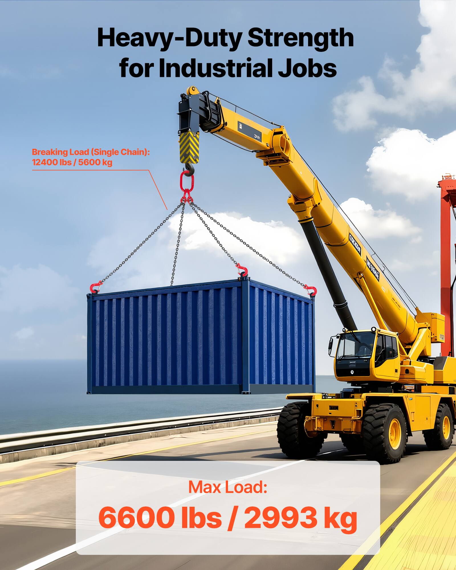 Heavy-Duty Strength for Industrial Jobs

Breaking Load (Single Chain): 12400 lbs / 5600 kg

Max Load: 6600 lbs / 2993 kg