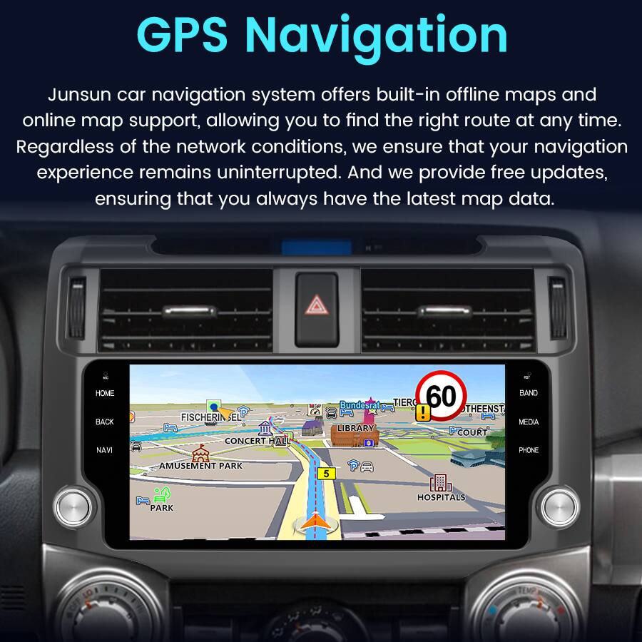 GPS Navigation

Junsun car navigation system offers built-in offline maps and online map support, allowing you to find the right route at any time. Regardless of the network conditions, we ensure that your navigation experience remains uninterrupted. And we provide free updates, ensuring that you always have the latest map data.

HOME BACK NAVI FISCHERIN SEL CONCERT HALL m BAND Bundesrat TIER 60 THEENST MEDIA LIBRARY +COURT PHONE AMUSEMENT PARK 1S PARK 5 HOSPITALS LD TEMP