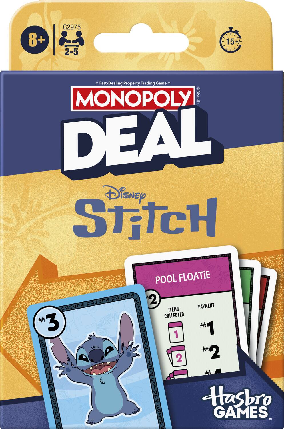 8+ G2975 2-5 15 Fast-Dealing Property Trading Game  
MONOPOLY BRAND DEAL Disney STITCH POOL FLOATIE  
FC 2  
PAYMENT  
SUUry ITEMS COLLECTED #3 1 #1 : : S #2 MJ4A | C Hasbro GAMES