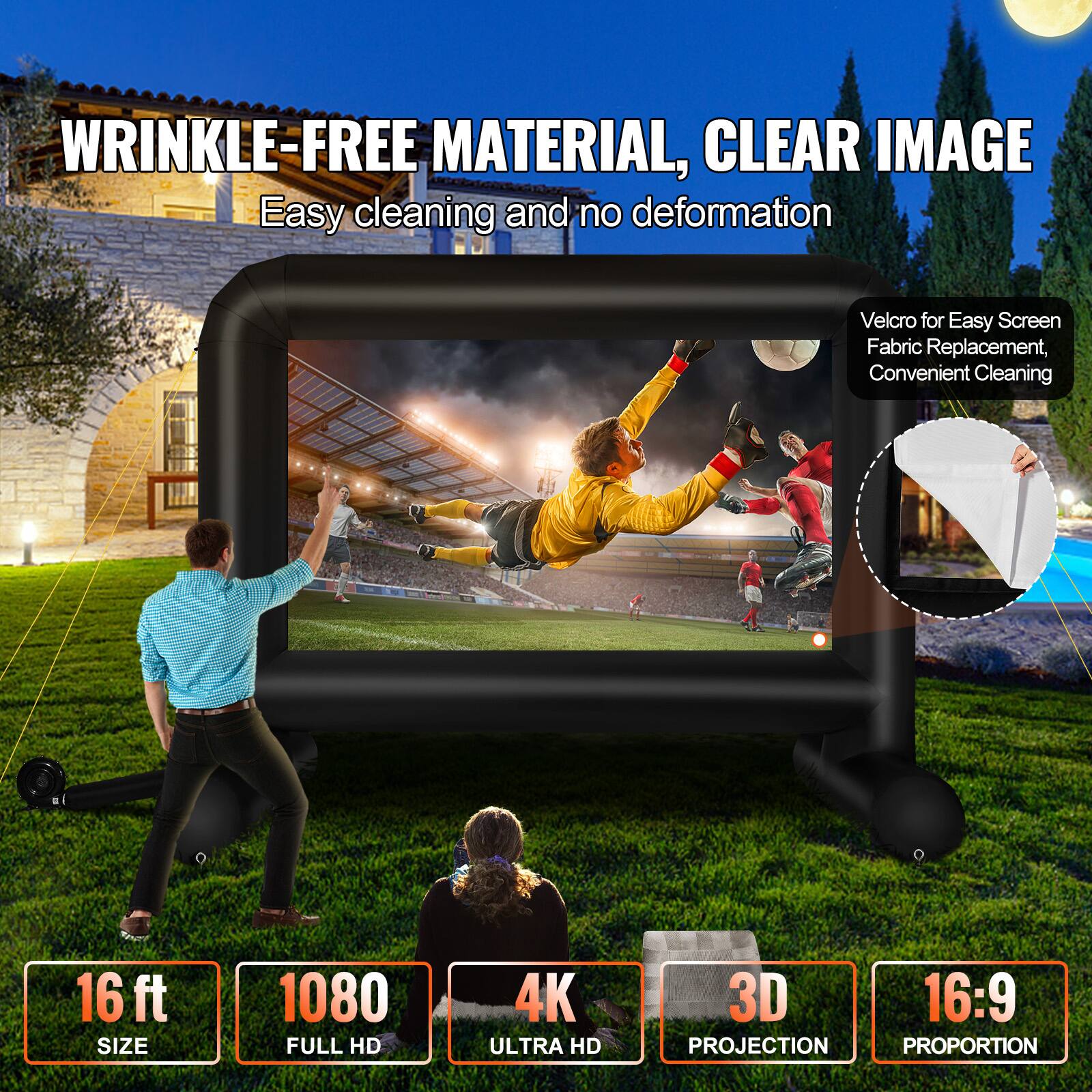 WRINKLE-FREE MATERIAL, CLEAR IMAGE
Easy cleaning and no deformation
Velcro for Easy Screen Fabric Replacement, Convenient Cleaning
16 ft SIZE
1080 FULL HD
4K ULTRA HD
3D PROJECTION
16:9 PROPORTION