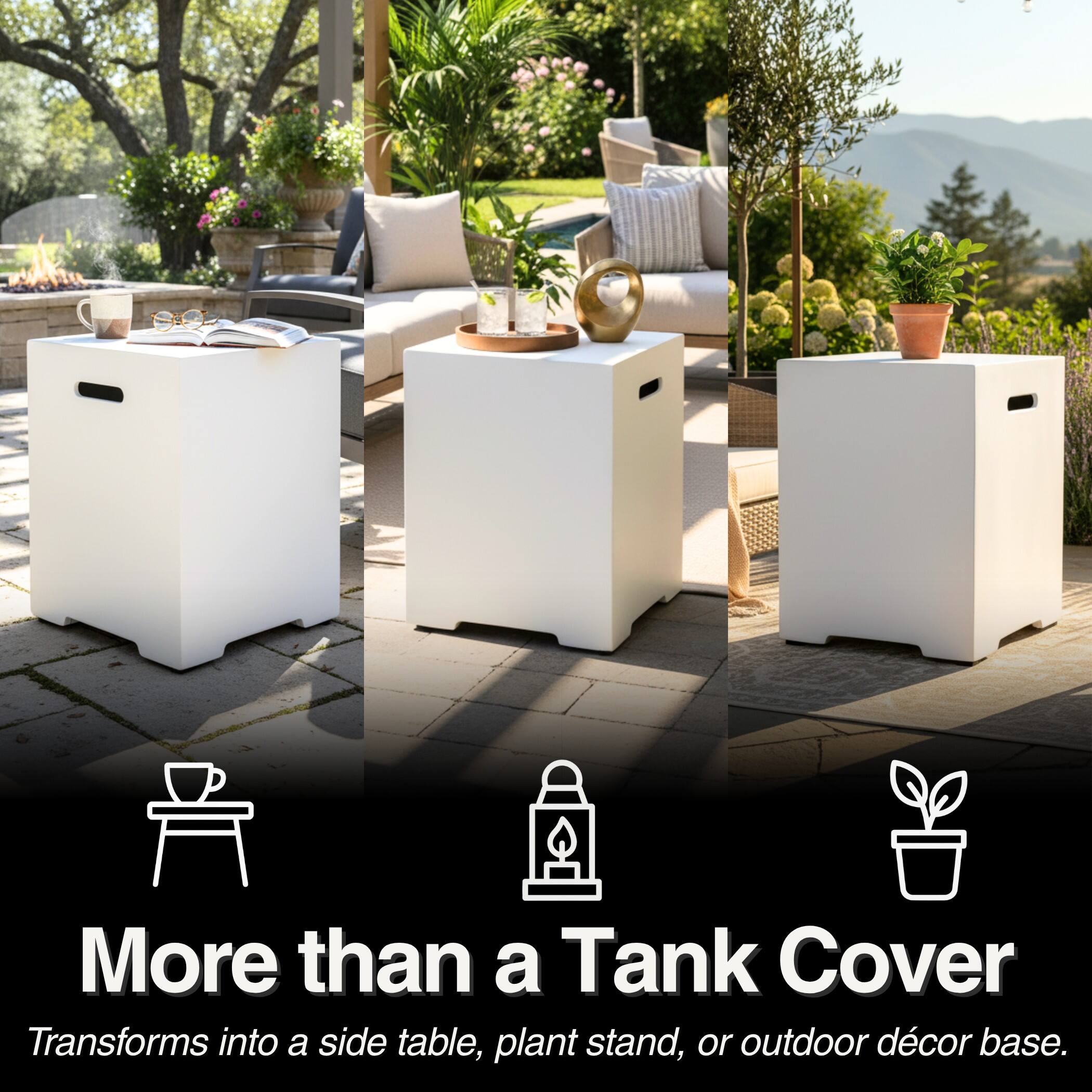 More than a Tank Cover  
Transforms into a side table, plant stand, or outdoor décor base.