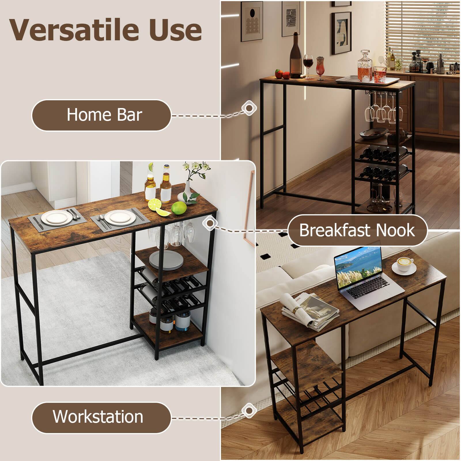 Versatile Use

- Home Bar
- Breakfast Nook
- Workstation