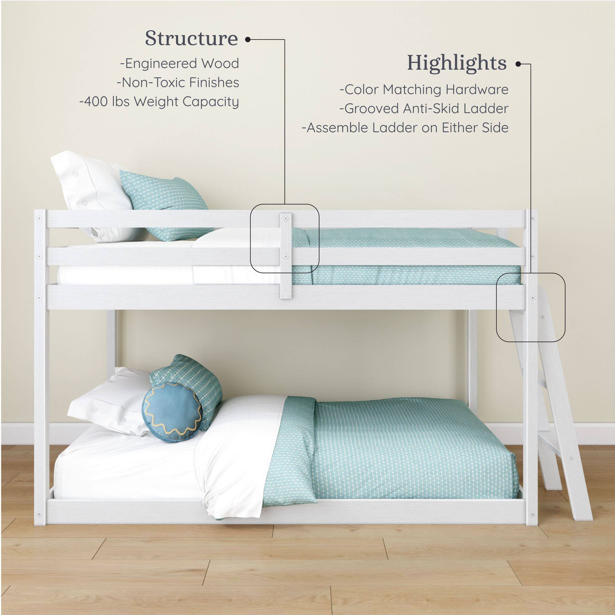 Structure
- Engineered Wood
- Non-Toxic Finishes
- 400 lbs Weight Capacity

Highlights
- Color Matching Hardware
- Grooved Anti-Skid Ladder
- Assemble Ladder on Either Side