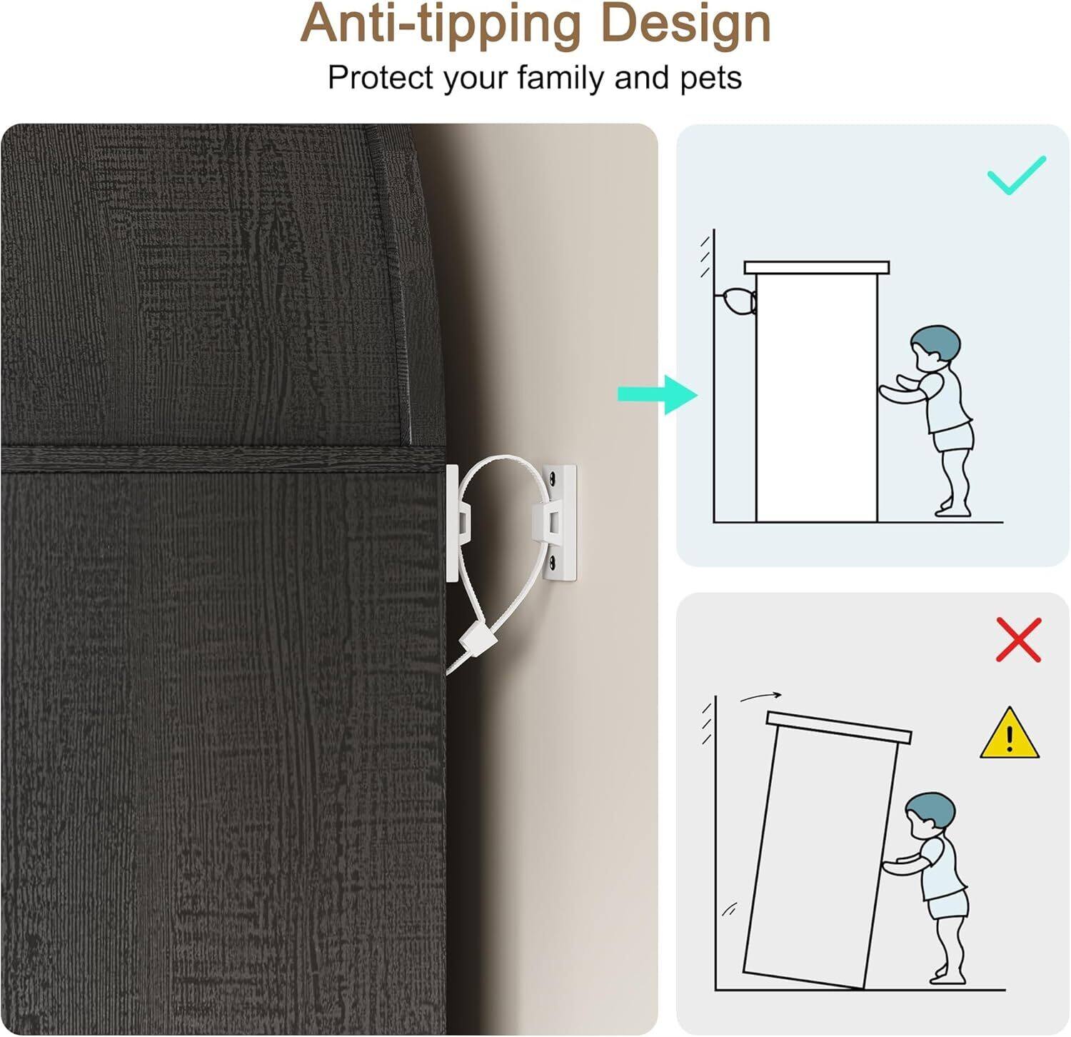 Anti-tipping Design  
Protect your family and pets