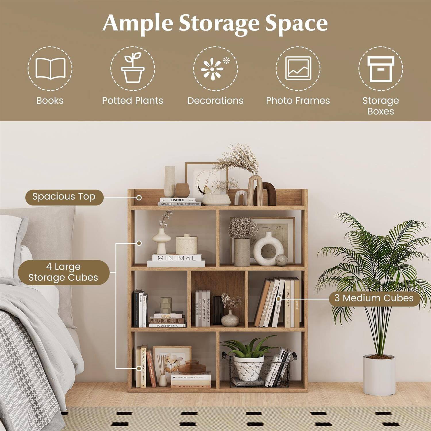 Ample Storage Space

- Books
- Potted Plants
- Decorations
- Photo Frames
- Storage Boxes

Spacious Top

4 Large Storage Cubes

3 Medium Cubes