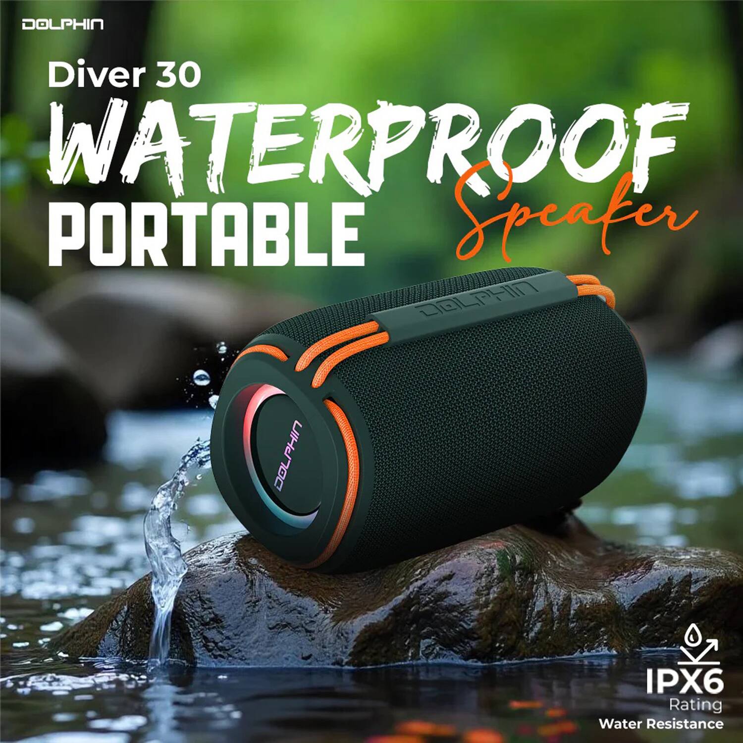 DOLPHIN  
Diver 30  
WATERPROOF PORTABLE Speaker  

IPX6 Rating  
Water Resistance