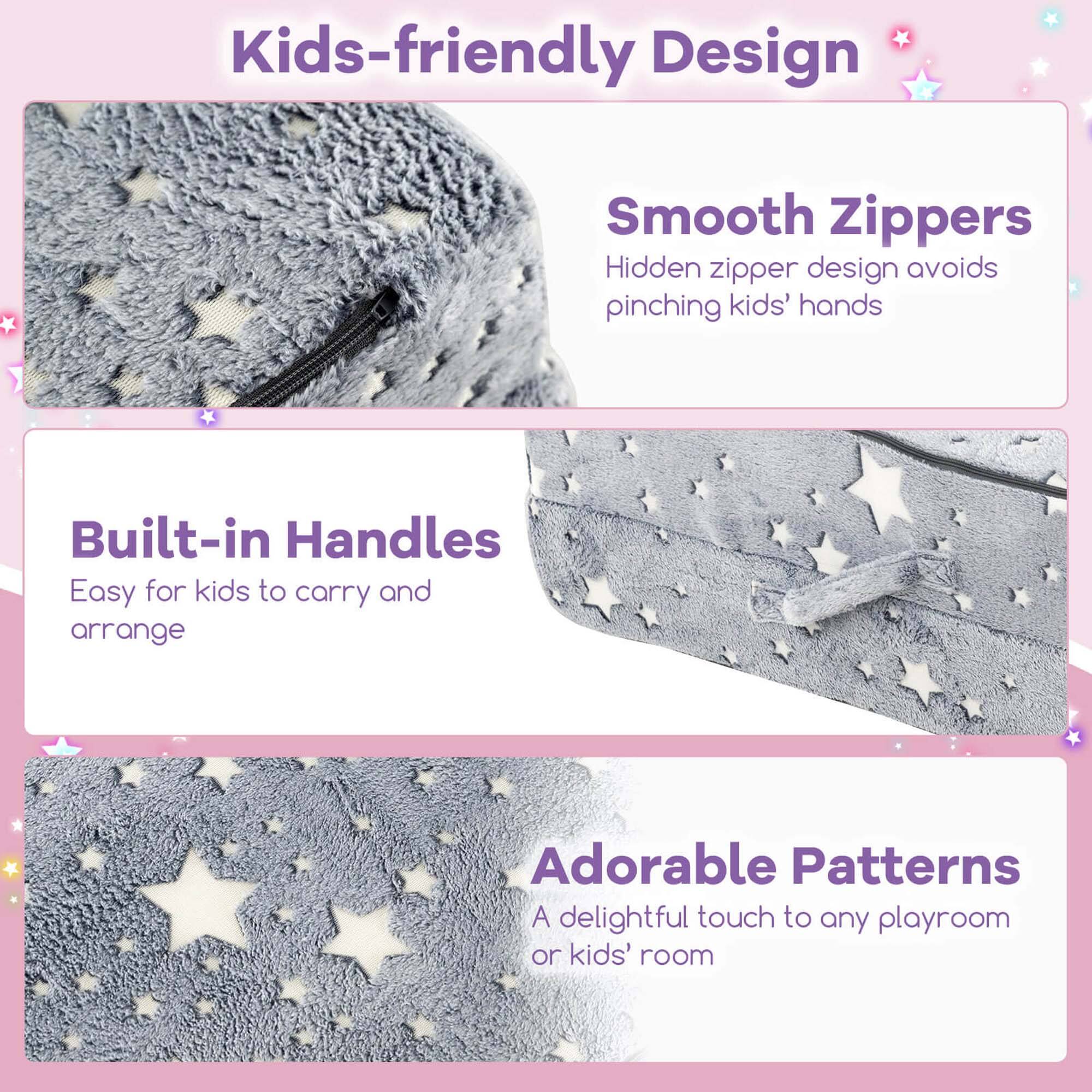 Kids-friendly Design

Smooth Zippers
Hidden zipper design avoids pinching kids' hands

Built-in Handles
Easy for kids to carry and arrange

Adorable Patterns
A delightful touch to any playroom or kids' room