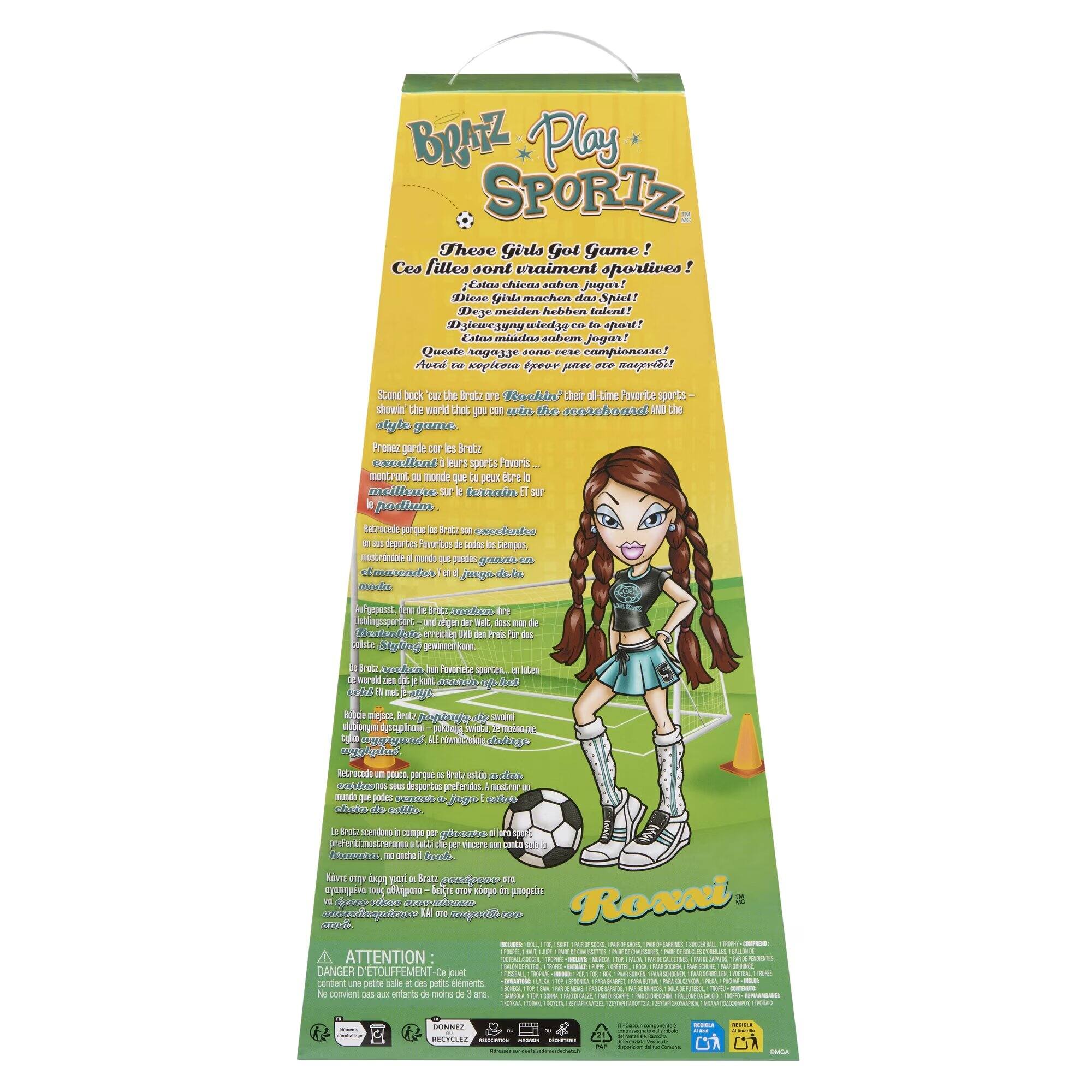 BRATZ Play SPORTZ  
These Girls Got Game!  
Ces filles sont vraiment sportives!  
Estas chicas saben jugar!  
Diese Mädchen machen das Spiel!  
Deze meiden hebben talent!  
Co to sport!  
Estas midas sabem jogar!  
Queste sono vere campionesse!  
Avr DJ poor unce ste!  

Stand back cuz the Brotz D'E Rockin' their all-time Favorite sports- showin' the world thot you con win the scoreboard AND the style game.  
Prenez garde car es Brotz excellent leurs sports Favoris...  
monde que CO. peux tre sur terrain sur podium Retrocade excelentes deportes GODUS tiempos, munds que etmarcador moda  

Welt, UND  
de  
tien  
Favorieta  
meyce, Brotz  
ALErwnocressie  
pouce, 1215 per podes de estito  
estp  
scendons not Nvre expq TOUS Rouxi 1400 HALL  
A ATTENTION: SORE  
KEEP Frience SPOP inc.  
DENCESS. 100. - DANGER