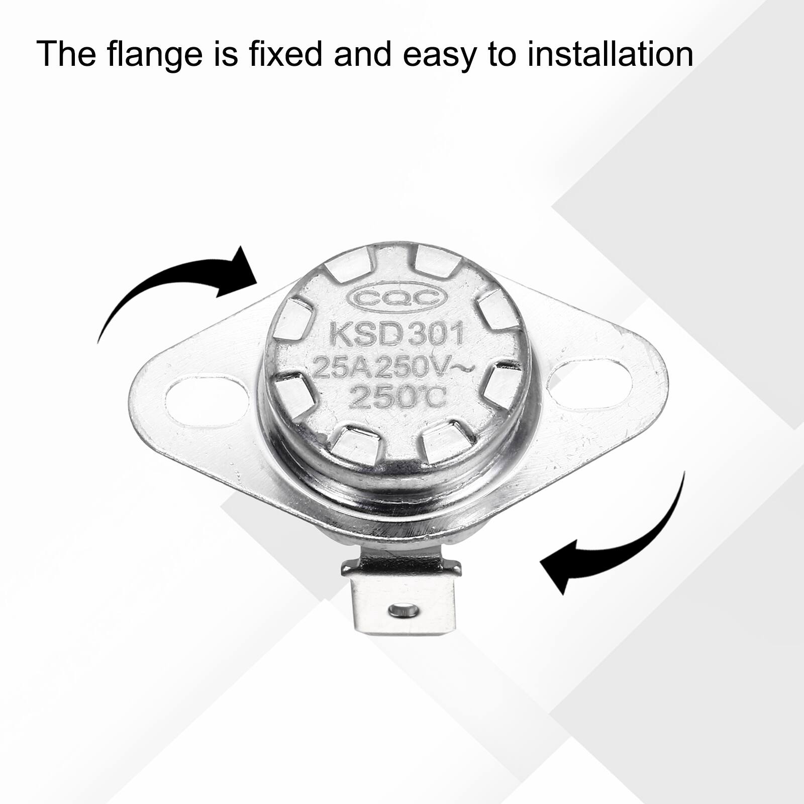 The flange is fixed and easy to installation  
CQC KSD301 25A 250V 250C