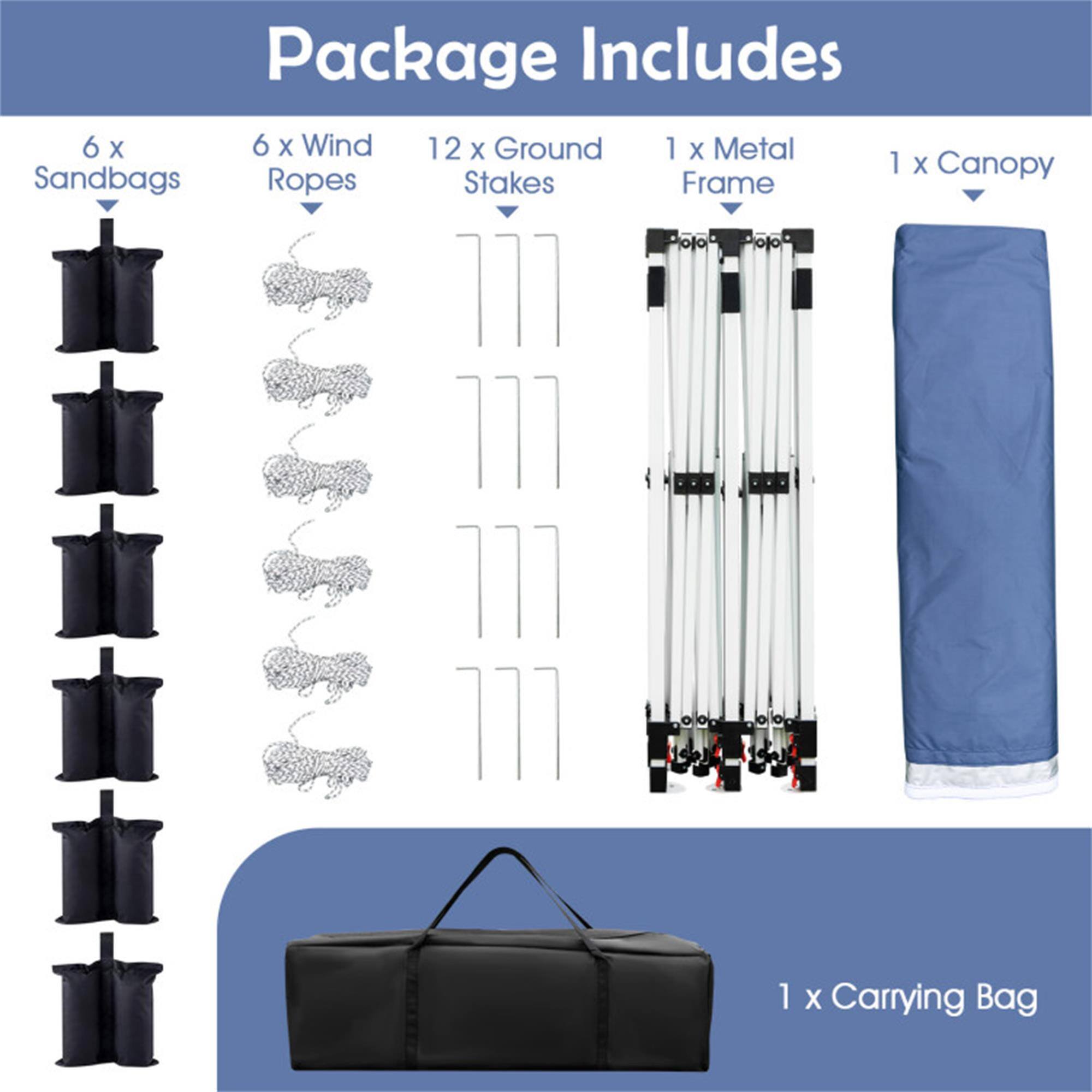 Package Includes

- 6 x Sandbags
- 6 x Wind Ropes
- 12 x Ground Stakes
- 1 x Metal Frame
- 1 x Canopy
- 1 x Carrying Bag