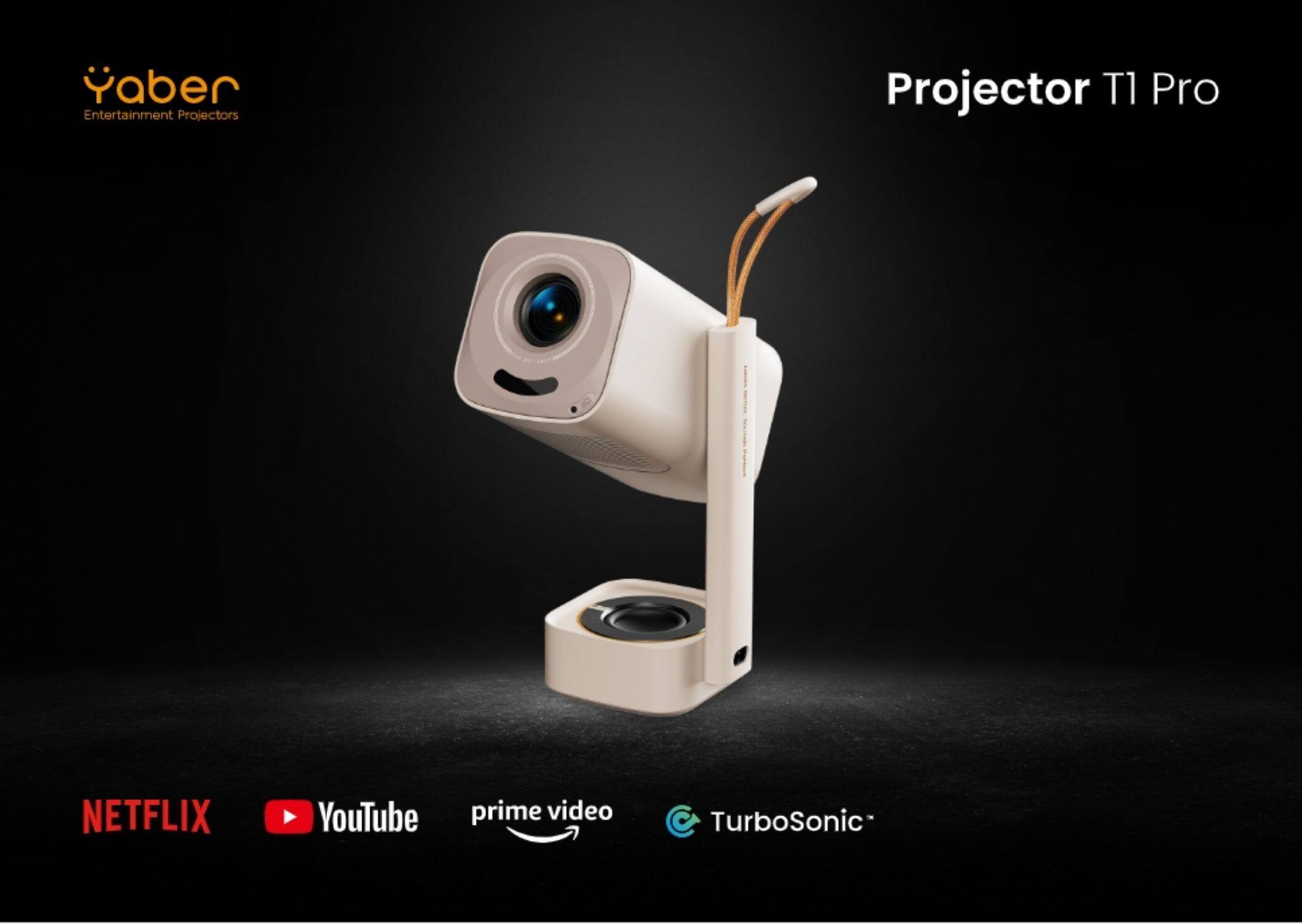 Yaber  
Entertainment Projectors  

Projector T1 Pro  

NETFLIX  
YouTube  
prime video  
TurboSonic