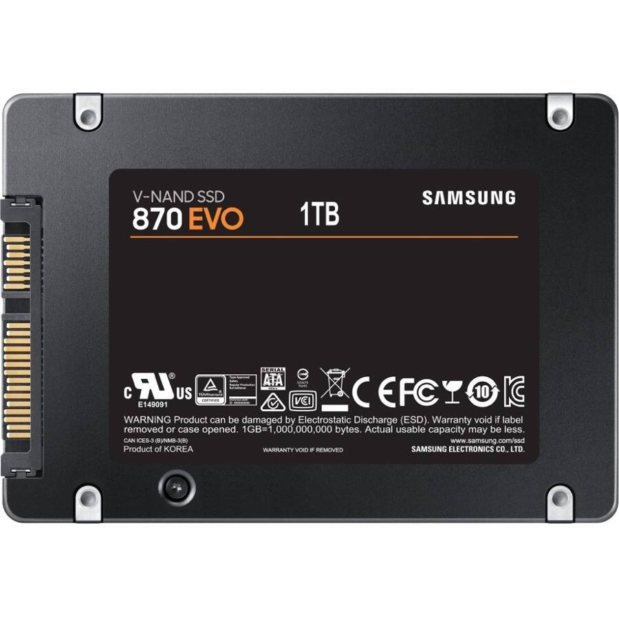 V-NAND SSD  
870 EVO  
1TB  

SAMSUNG  

WARNING: Product can be damaged by Electrostatic Discharge (ESD). Warranty void if label removed or case opened. 1GB=1,000,000,000 bytes. Actual usable capacity may be less.  

CAN ICES-3 (ByNMB-3(B))  
www.samsung.com/ssd  

Product of KOREA  

SAMSUNG ELECTRONICS CO., LTD.  

E149091  

CE  
FCC  
IC  
KC  
10  

US  
C  
EFC  
VCI  

IF REMOVED