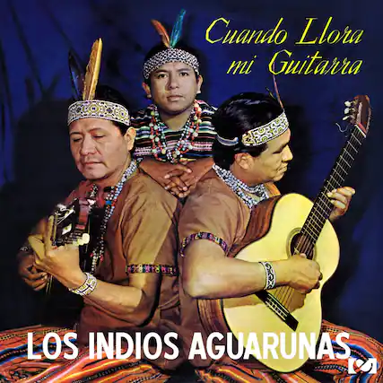 Cuando Llora mi Guitarra
LOS INDIOS AGUARUNAS