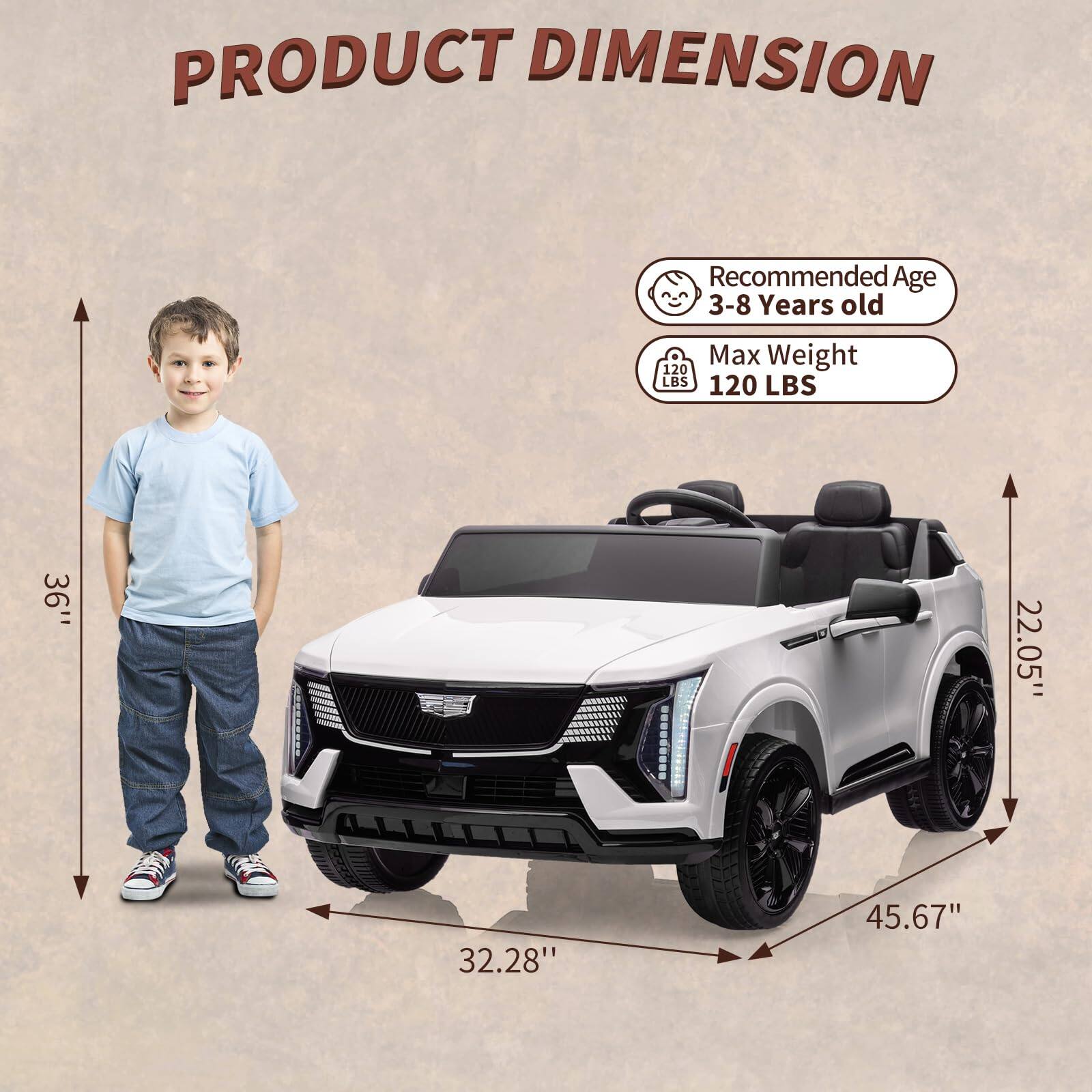 PRODUCT DIMENSION

Recommended Age: 3-8 Years old

Max Weight: 120 LBS

Height: 36"

Width: 32.28"

Length: 45.67"

Front Width: 22.05"