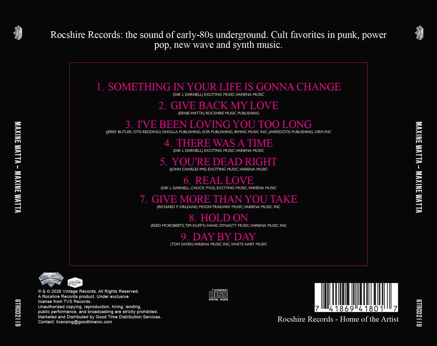 Rocshire Records: the sound of early-80s underground. Cult favorites in punk, power pop, new wave and synth music.

1. SOMETHING IN YOUR LIFE IS GONNA CHANGE (DIK L DARNELL) EXCITING MUSIC, VARIENA MUSIC
2. GIVE BACK MY LOVE (ERNIE WATTA) ROCSHIRE MUSIC PUBLISHING
3. I'VE BEEN LOVING YOU TOO LONG (JERRY BUTLER, OTIS REDDING) DHOLLA PUBLISHING, EOR PUBLISHING, IRVING MUSIC INC, JARREDOTIS PUBLISHING, ORM INC
4. THERE WAS A TIME (DIK L DARNELL) EXCITING MUSIC, VARIENA MUSIC
5. YOU'RE DEAD RIGHT (JOHN CHARLES IMS) EXCITING MUSIC, VARIENA MUSIC
6. REAL LOVE (DIK L DARNELL, CHUCK PYLE) EXCITING MUSIC, VARIENA MUSIC
7. GIVE MORE THAN YOU TAKE (RICHARD P ORLEANS) MOON TRAILWAY MUSIC, VARIENA MUSIC INC
8. HOLD ON (REED MCROBERT