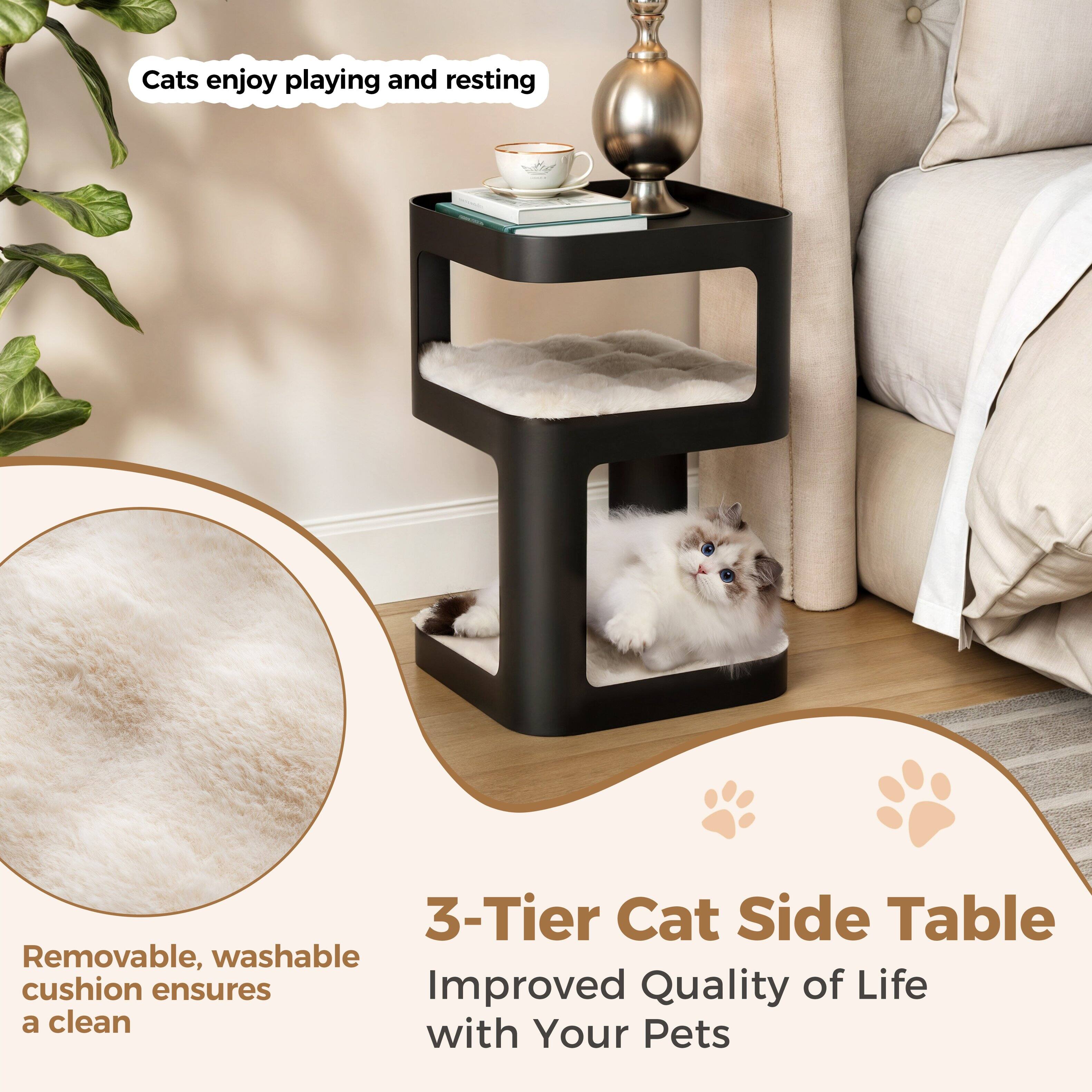 Cats enjoy playing and resting

3-Tier Cat Side Table

Removable, washable cushion ensures a clean

Improved Quality of Life with Your Pets