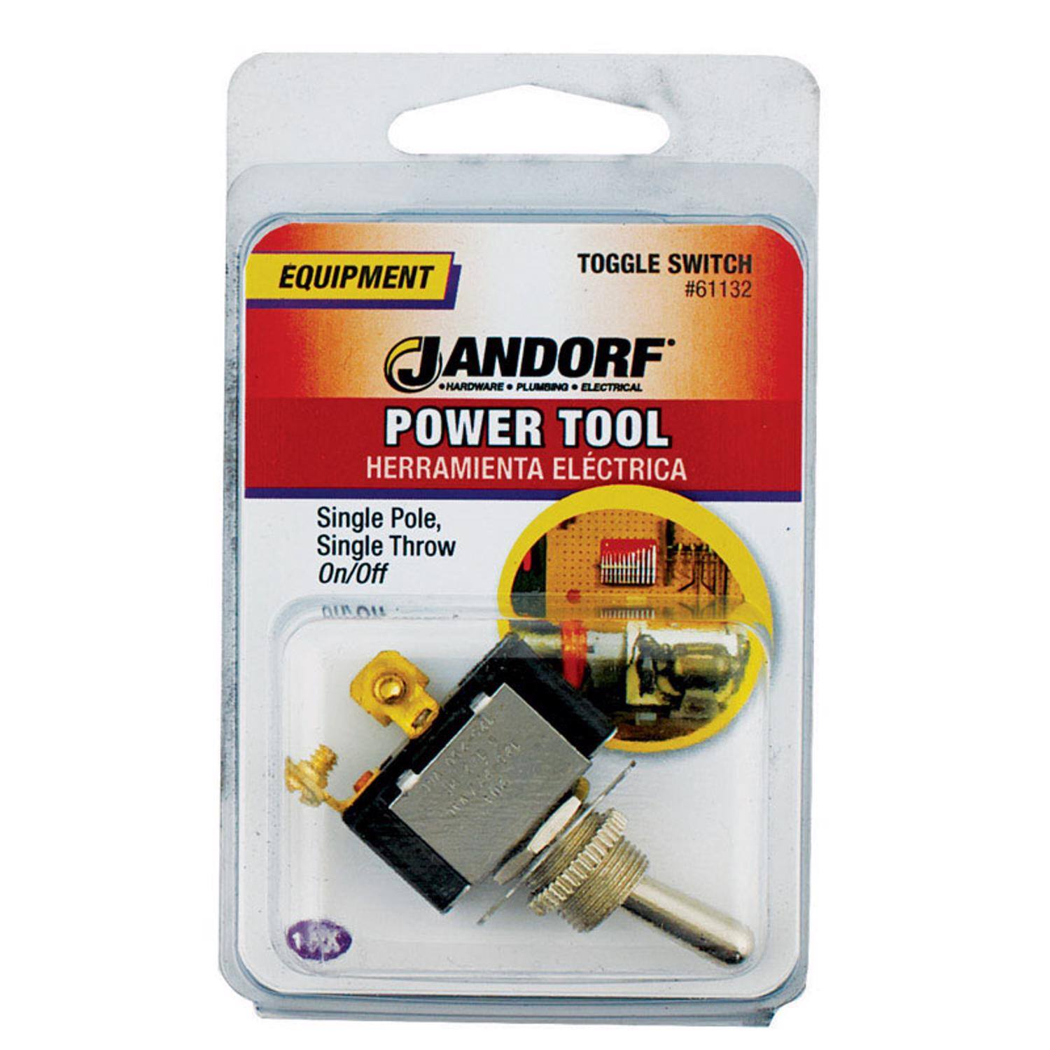 TOGGLE SWITCH EQUIPMENT #61132  
JANDORF HARDWARE PLUMBING ELECTRICAL  
POWER TOOL  
HERRAMIENTA ELÉCTRICA  
Single Pole, Single Throw On/Off