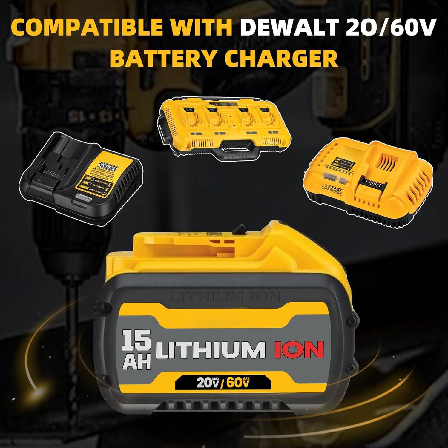 COMPATIBLE WITH DEWALT 20/60V BATTERY CHARGER

15 LITHIUM ION

20V / 60V