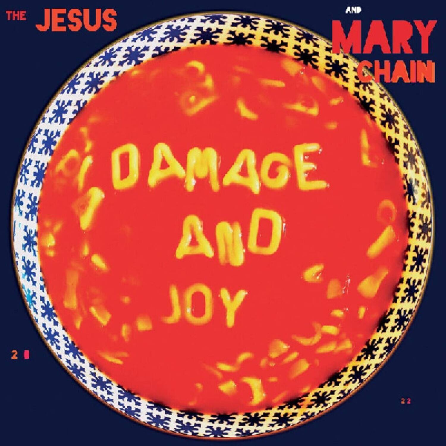 THE JESUS AND MARY CHAIN  
DAMAGE AND JOY