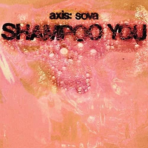 Axis: Sova - Shampoo You   - VINYL LP price history on PriceWatchPro
