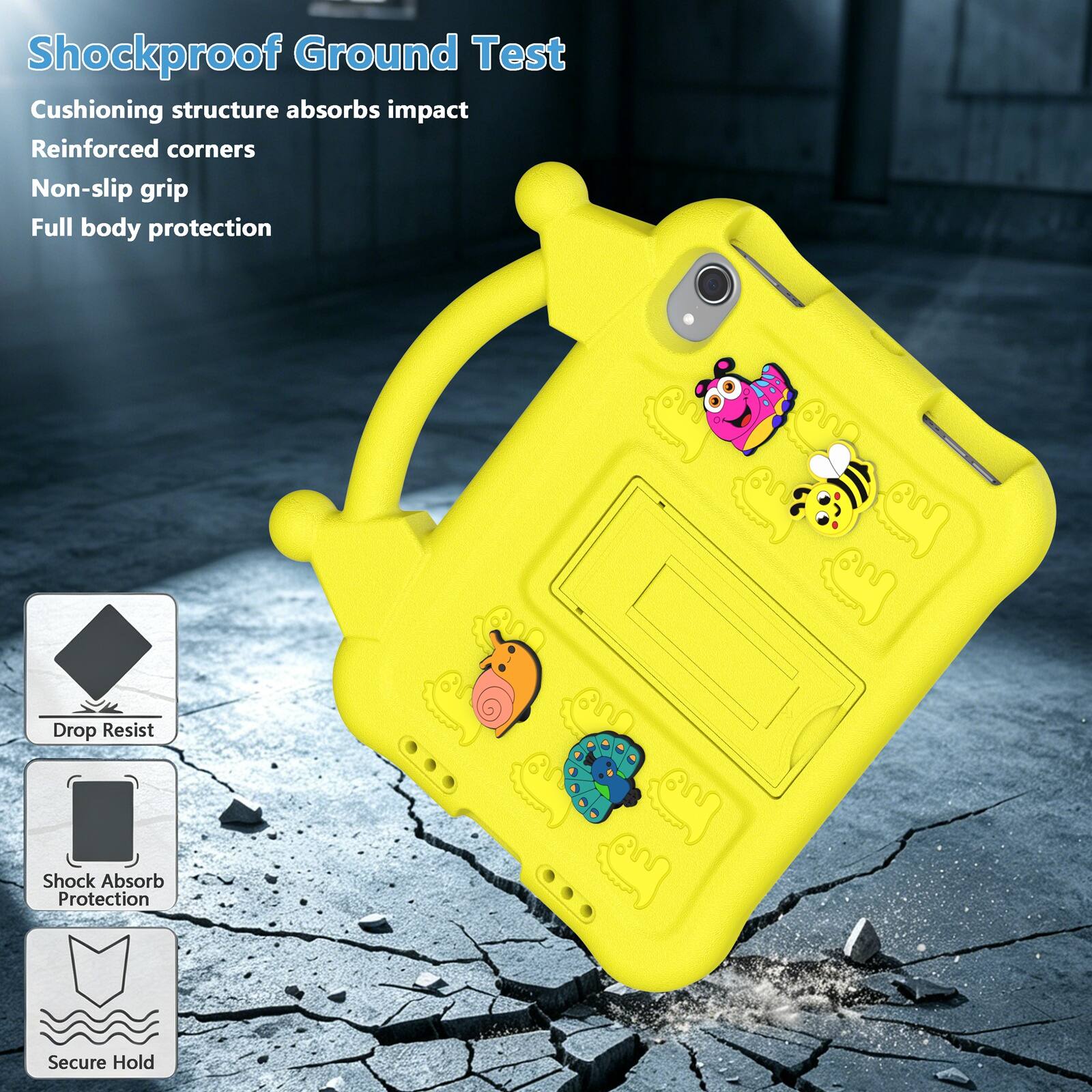 Shockproof Ground Test  
Cushioning structure absorbs impact  
Reinforced corners  
Non-slip grip  
Full body protection  

Drop Resist  
Shock Absorb Protection  
Secure Hold
