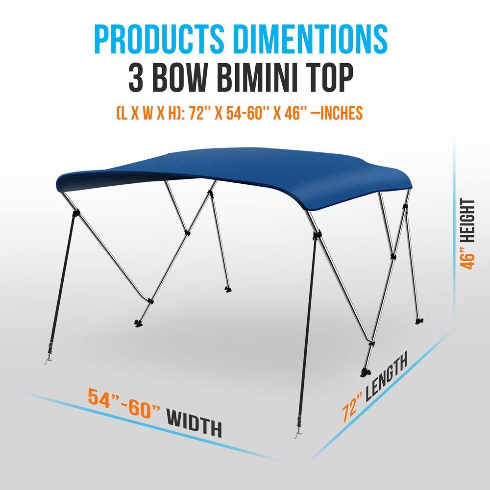 PRODUCTS DIMENSIONS  
3 BOW BIMINI TOP  
(L X W X H): 72" X 54-60" X 46" - INCHES  

HEIGHT: 46"  
WIDTH: 54"-60"  
LENGTH: 72"