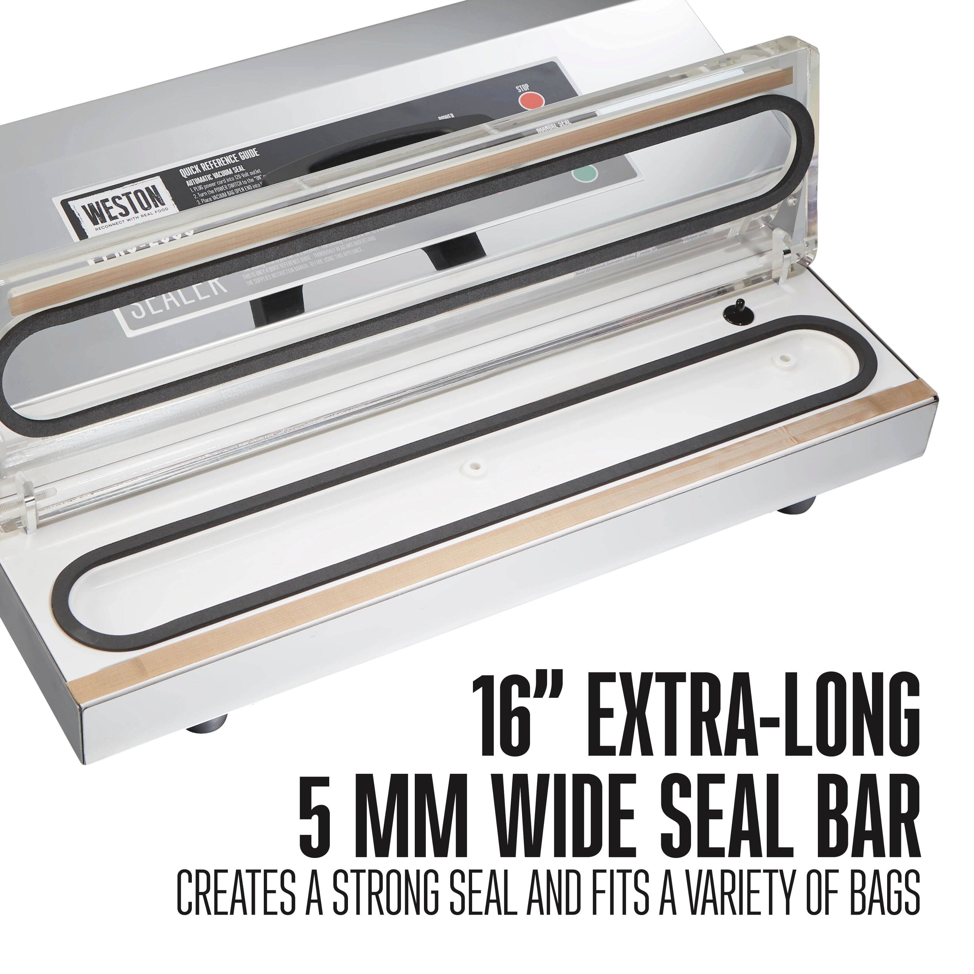 16" EXTRA-LONG  
5 MM WIDE SEAL BAR  
CREATES A STRONG SEAL AND FITS A VARIETY OF BAGS