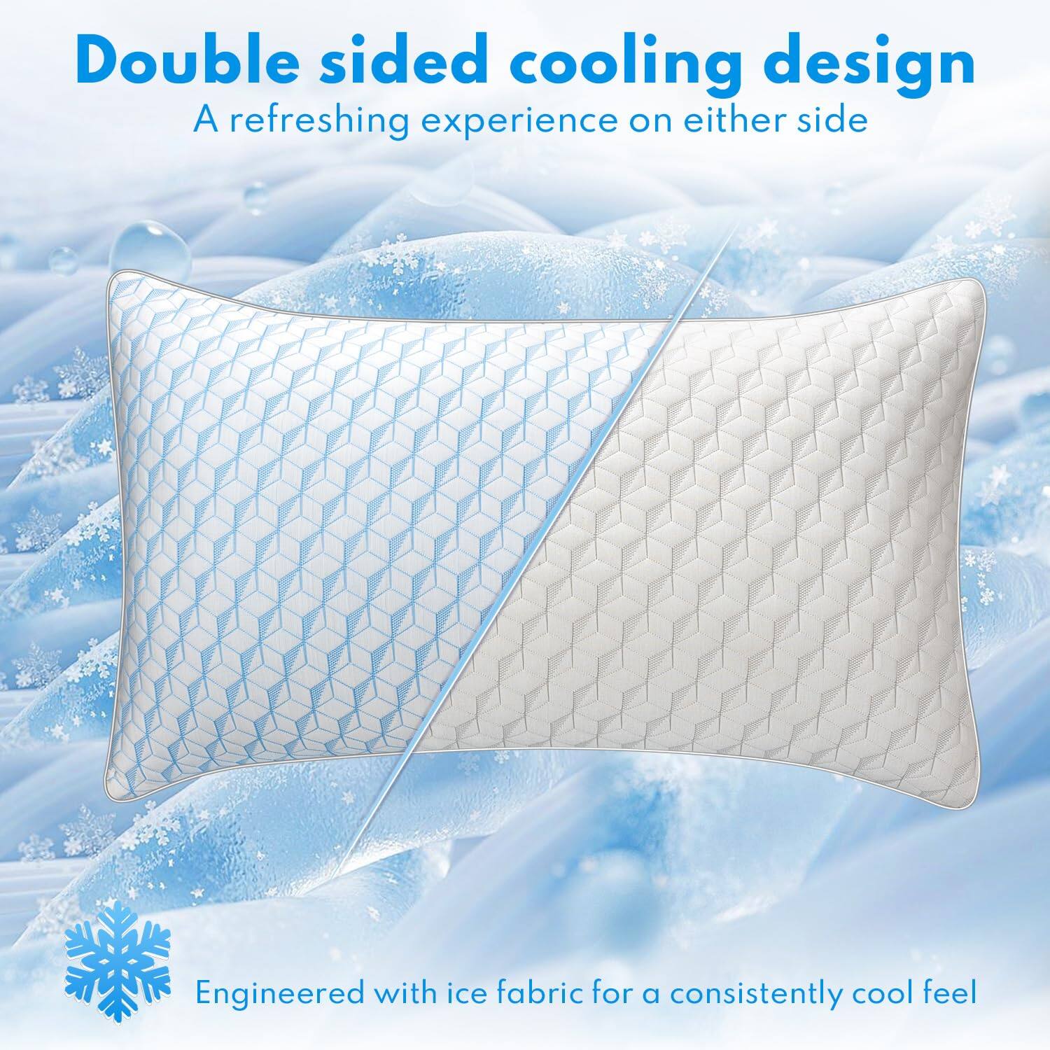 Double sided cooling design  
A refreshing experience on either side  

Engineered with ice fabric for a consistently cool feel