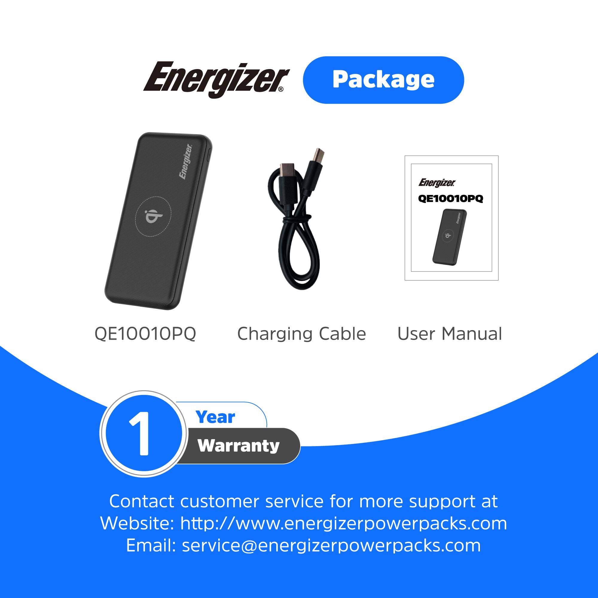 Energizer Package e Energizer QE10010PQ Charging Cable User Manual 1 Year Warranty Contact customer service for more support at Website: <http://www.energizerpowerpacks.com> Email: [service@energizerpowerpacks.com](mailto:service@energizerpowerpacks.com)