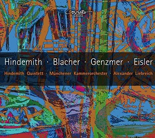 Hindemith • Blacher • Genzmer • Eisler  
Hindemith Quintett • Münchner Kammerorchester • Alexander Liebreich